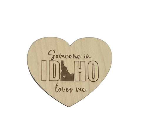 Heart Shaped Someone in Idaho Loves Me Wood Magnet